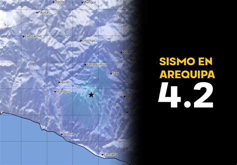Temblor En Arequipa Sismo De 42 Grados Remeció La Región