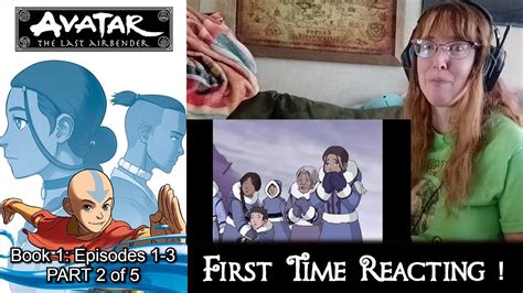 Avatar First Time Reacting Book 1 Ep 1 3 Part 2 Of 5 Youtube