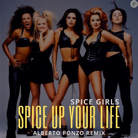 Spice Girls Spice UP Your Life Alberto Ponzo PVT Medicine Remix