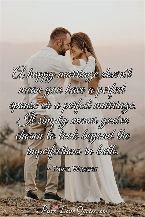 A Happy Marriage Doesnt Mean You Have A Perfect Spouse Or A Perfect