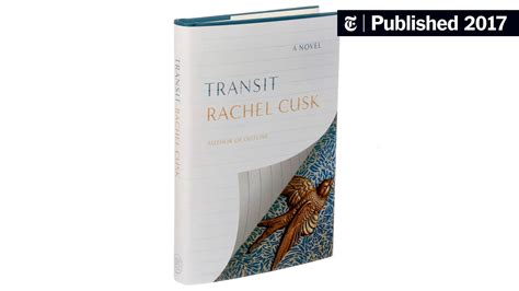 Review Rachel Cusks ‘transit Offers Transcendent Reflections The