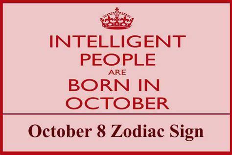 October 8 Zodiac Sign October 8th Zodiac Personality Love