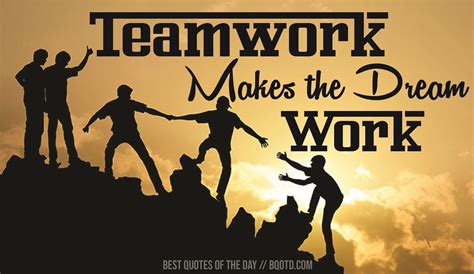 Teamwork Makes The Dream Work Bestquotesoftheday Getmotivated Inspirational Wordsofwisdom