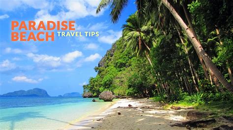 Paradise Beach El Nido Important Travel Tips Philippine Beach Guide
