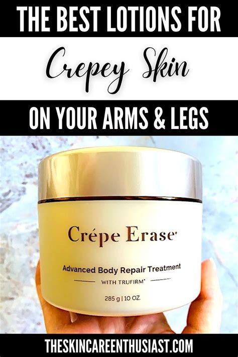 The Best Body Lotions For Crepey Skin On Arms And Legs In 2021 Body