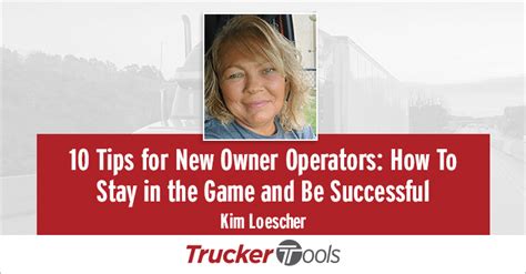 10 Tips For New Owner Operators How To Stay In The Game And Be