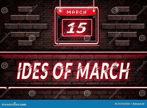 15 March Ides Of March Neon Text Effect On Bricks Background Stock