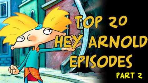Top 20 Hey Arnold Episodes Part 2 10 1 Youtube