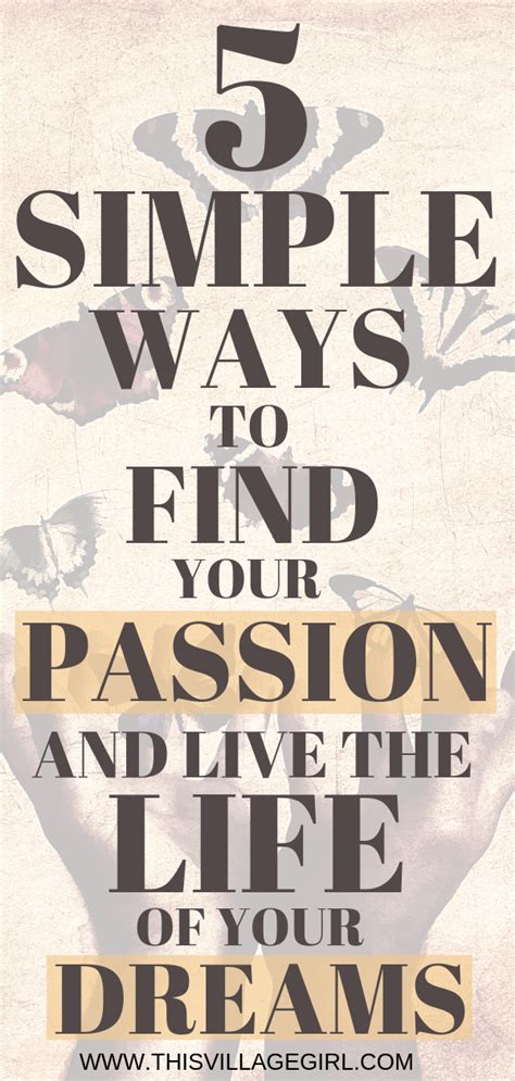 How To Find Your Passion And Live The Life Of Your Dreams Finding Yourself Dreaming Of You