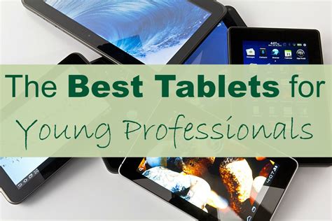 The amazon fire hd 8 is the best android tablet for those folks who love a good bargain because it gets a lot right for only $90. The Best Tablets for Young Professionals | Young Adult Money