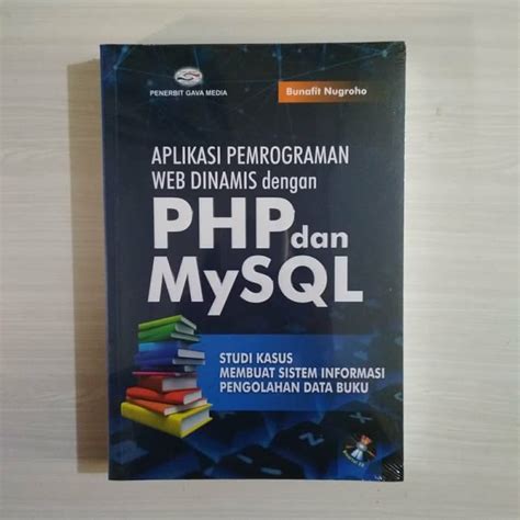 Jual Buku Php Aplikasi Pemrograman Web Dinamis Dengan Php Dan Mysql Shopee Indonesia