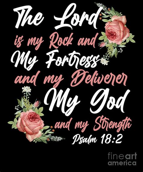 Bible Verse The Lord Is My Rock And My Fortress And My Deliverer My God