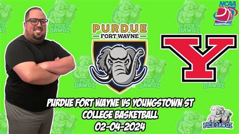 Purdue Fort Wayne vs Youngstown State 2/4/24 Free College Basketball