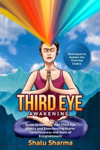 Third Eye Awakening Techniques To Awaken The Third Eye C
