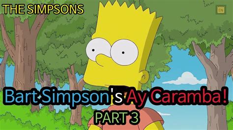 Bart Simpsons Ay Caramba Part 3 Youtube