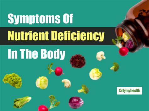 Nutrient Deficiency Symptoms Know These Signs From Dr Nadar For Timely
