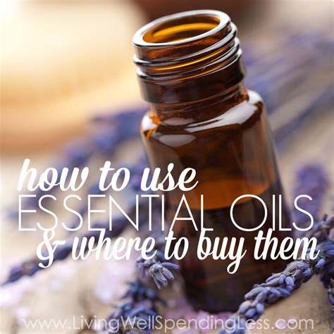 How To Use Essential Oils And Where To Buy Them Square Living Well