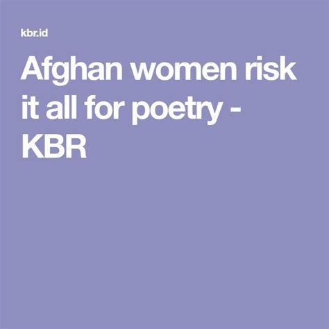 Afghan Women Risk It All For Poetry Kbr