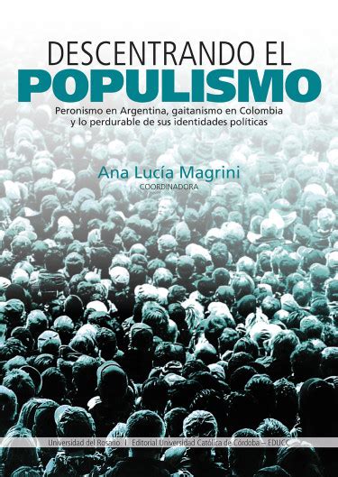 Descentrando El Populismo Libros De Universidades