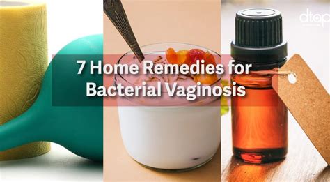 7 Home Remedies For Bacterial Vaginosis That Cause Vaginal Smell Dtap