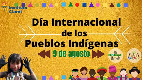 Día Internacional De Los Pueblos Indígenas Instituto Claret De Temuco
