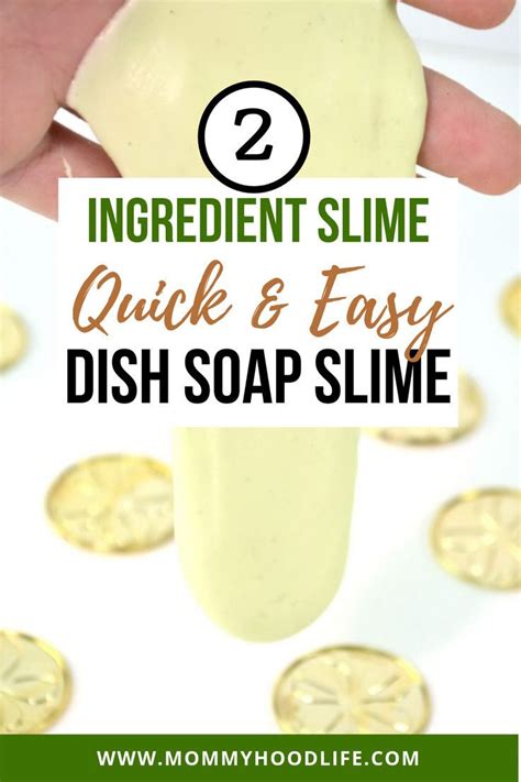 Easy And Quick Dish Soap Two Ingredient Slime Recipe Dish Soap Slime