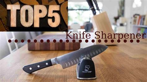 How to choose the best knife sharpener. Best Knife Sharpener - YouTube