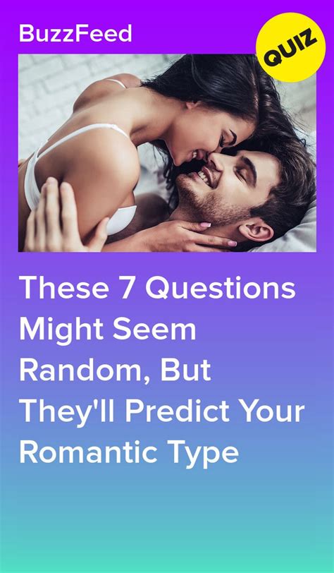 These 7 Questions Might Seem Random But Theyll Predict Your Romantic Type Quizzes For Fun