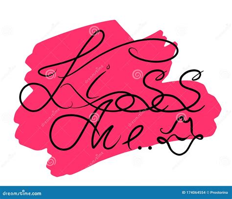 Kiss Me Hand Drawn Lettering St Valentine Day Design Element Calligraphy Romantic Phrase For