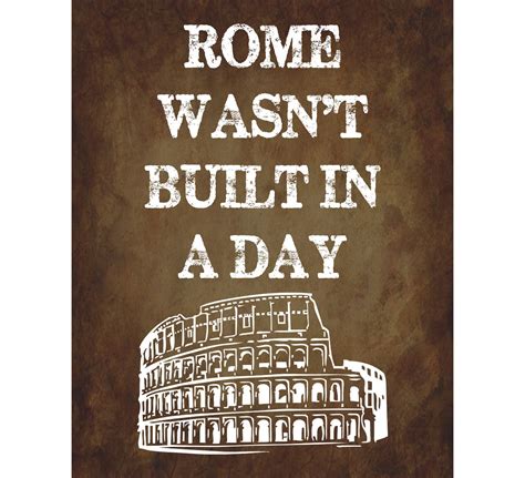 Rome Wasnt Built In A Day English Proverbs By Darkislandcity