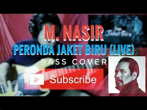 Maybe you would like to learn more about one of these? M Nasir - Peronda Jaket Biru Live Bass Cover - YouTube