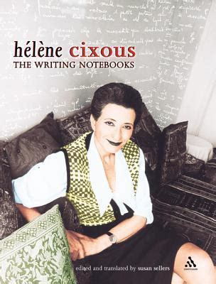 The Writing Notebooks Of Helene Cixous By H L Ne Cixous Goodreads
