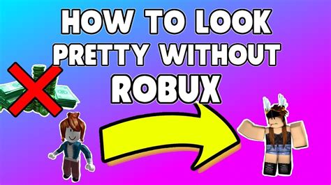 How To Look Pretty On Roblox Without Robux Girls Version Youtube