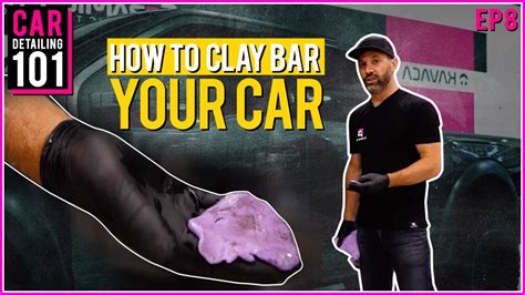 Car Detailing 101 How To Clay Bar Your Car Youtube