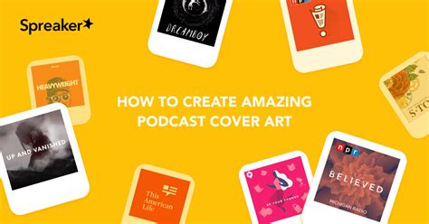 How To Create Amazing Podcast Cover Art A Complete Guide Spreaker Blog