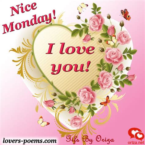 Have A Nice Monday I Love You