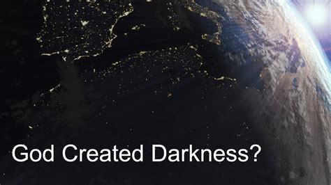 God Created Darkness Youtube