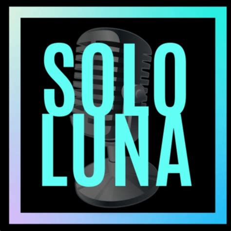 Solo Luna Podcast On Spotify