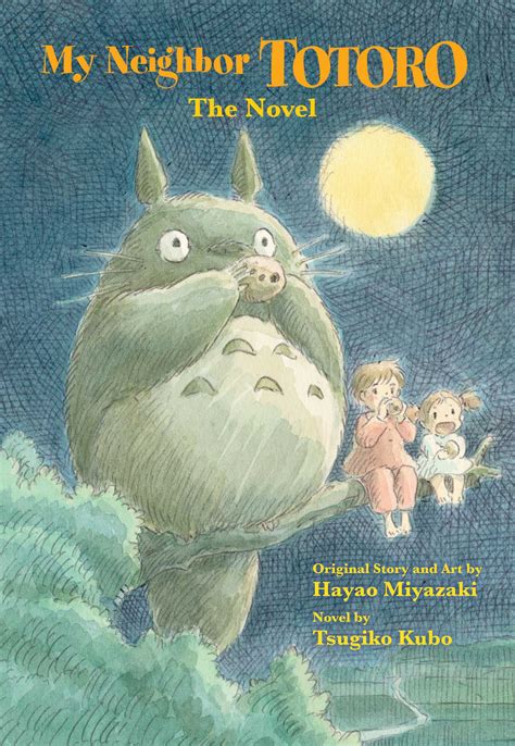 My Neighbor Totoro The Novel Book By Tsugiko Kubo Hayao Miyazaki