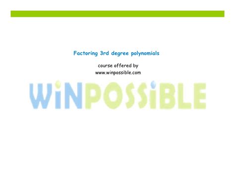 Third degree polynomials are also known as cubic polynomials. Factoring the third degree polynomial