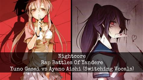 Nightcore Rap Battles Of Yandere Yuno Gasai Vs Ayano Aishi