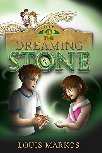 The Dreaming Stone By Louis A Markos Goodreads