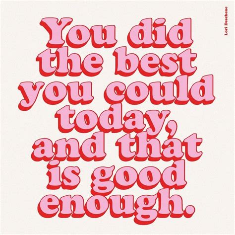 Quotes By Christie On Instagram ““you Did The Best You Could Today