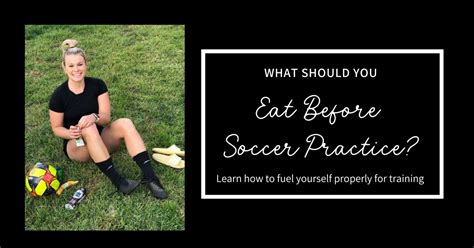 What To Eat Before Soccer Practice Reilly Beatty Sports Nutrition