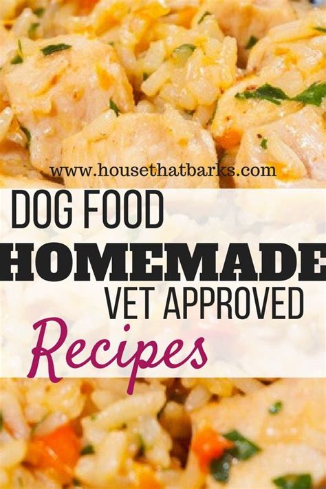 Before feeding your dog a homemade dog food recipe, be sure that you know exactly what's his specific nutritional needs, but if your dog doesn't need a special diet. 3 Easy Vet Approved Homemade Dog Food Recipes #dog food ...