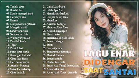 40 Lagu Enak Didengar Saat Santai Dan Kerja 2020 Top Lagu Pop