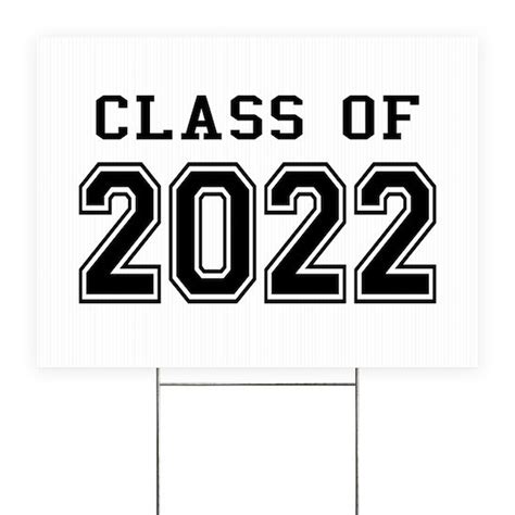 Class Of 2022 Yard Sign By Mightyawesomedesign Cafepress