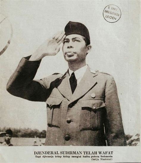 Jendral angkatan Perang RI, Sudirman. Wafat tanggal 20 Januari. Pahlawan perang