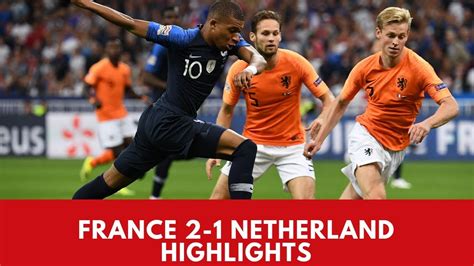 France Vs Netherlands Victory Highlights Goals Much More YouTube