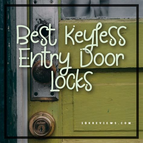 10 Best Keyless Entry Door Locks 2022 Top Smart Locks
